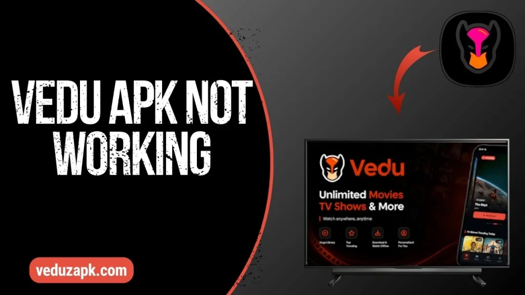 Vedu APK Not Working